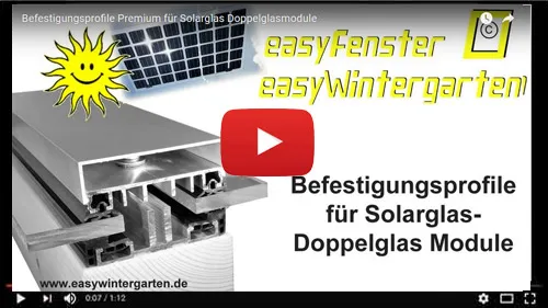 Glasbefestigung Video für Solarglas - Doppelglasmodule